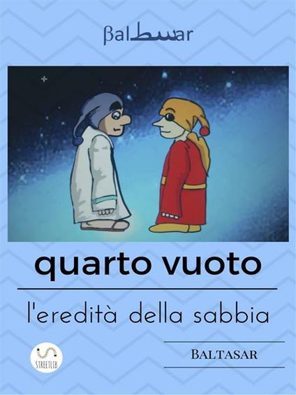 Quarto vuoto, l'eredità della sabbia - Baltasar - ebook