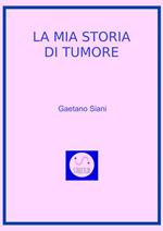 La mia storia di tumore