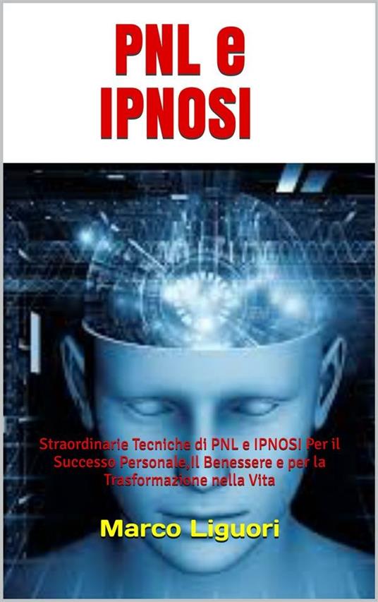 PNL e Ipnosi - Marco Liguori - ebook