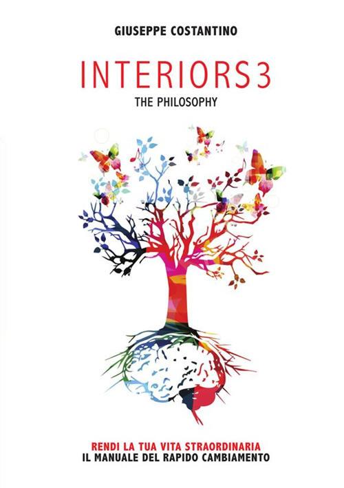 Interiors3. The philosophy. Il manuale del rapido cambiamento - Giuseppe Costantino - copertina