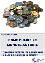 Come pulire le monete antiche