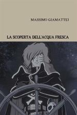 La scoperta dell'acqua fresca