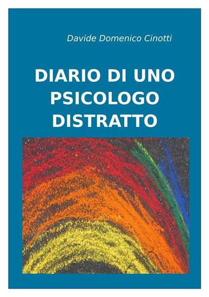 Diario di uno psicologo distratto - Davide Cinotti - ebook