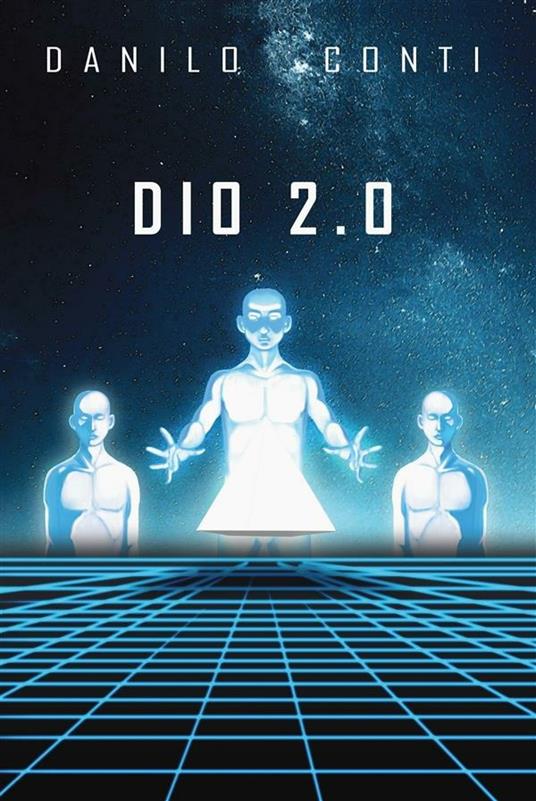 Dio 2.0 - Danilo Conti - ebook