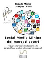 Social media mining dei mercati esteri. Trovare informazioni nei social media per pianificare le azioni sui mercati internazionali