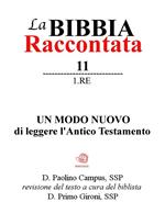 Bibbia raccontata. Vol. 11/1: Re