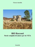 Bio racconti. Storie semplici di amore per la vita