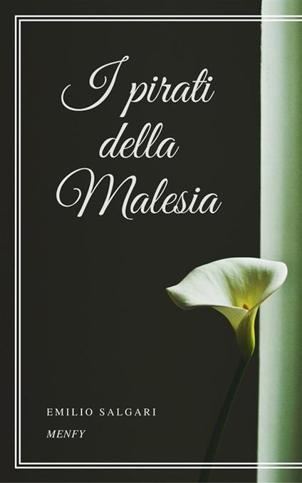 I pirati della Malesia - Emilio Salgari - ebook