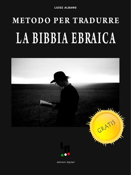 Metodo per tradurre la Bibbia ebraica - Luigi Albano - ebook