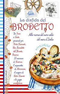 La disfatta del brodetto. Alla ricerca del cuore caldo del mare d'Italia - copertina