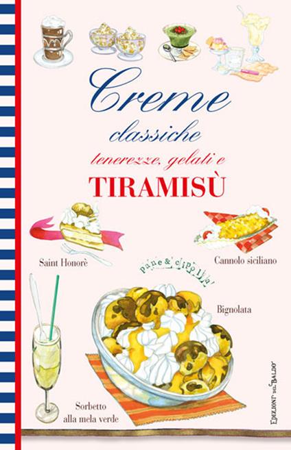 Creme classiche. Tenerezze, gelati e tiramisù - copertina