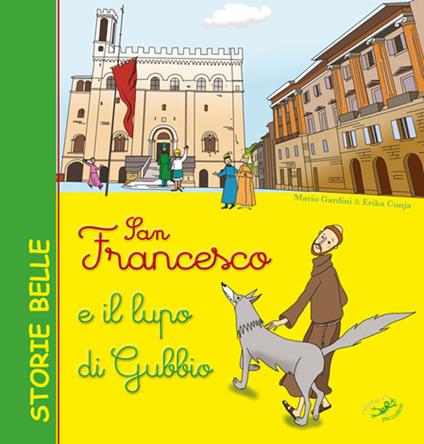 San Francesco e il lupo di Gubbio - Mario Gardini,Erika Cunja - copertina