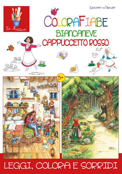 Colorafiabe Biancaneve Cappuccetto Rosso. Ediz. illustrata - Anastasia Zanoncelli,Claudia Murari,Costantina Fiorini - copertina