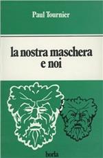 La nostra maschera e noi