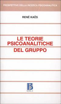 Le teorie psicoanalitiche del gruppo - René Kaës - copertina