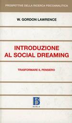 Introduzione al social dreaming. Trasformare il pensiero