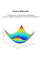 Matematica: logica, insiemi, funzioni e calcolo letterale