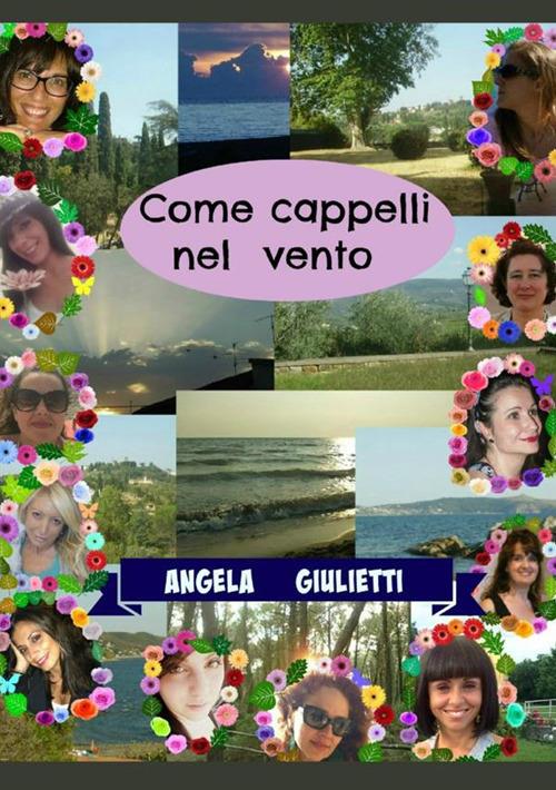 Come cappelli nel vento - Angela Giulietti - copertina