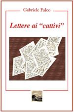 Lettere ai «cattivi»