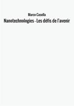 Nanotechnologies. Les défis de l'avenir