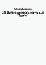 365 (Tutti gli uomini della mia vita e... il «Segreto»)