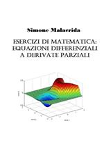 Esercizi di matematica: equazioni differenziali a derivate parziali