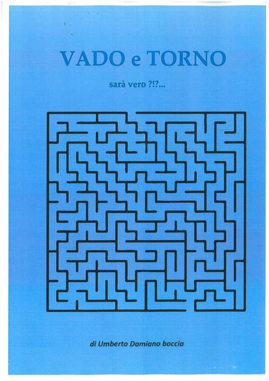 Vado e torno. Sarà vero?!?... - Umberto Damiano Boccia - ebook