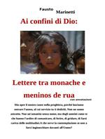 Ai confini di Dio. Lettere tra monache e meninos de rua