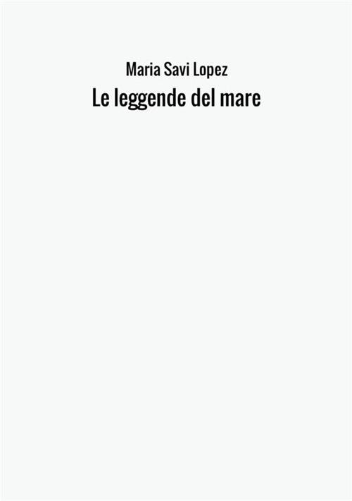 Leggende del mare - Maria Savi-Lopez - copertina