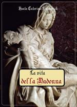 La vita della Madonna