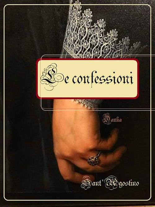 Le confessioni - Agostino (sant') - ebook