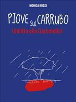 Piove sul carrubo (delitto alla Garbatella)