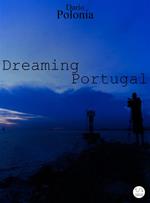 Dreaming Portugal