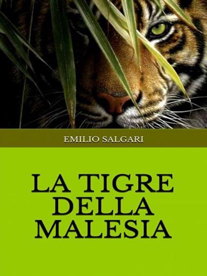 La tigre della Malesia - Emilio Salgari - ebook