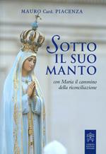 Sotto il suo manto. Con Maria il cammino della riconciliazione