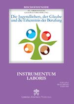 Die Jugendlichen, der Glaube und die Erkenntnis der Berufung. Instrumentum laboris