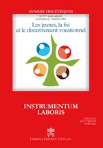 Les Jeunes, la foi et le discernement vocationnel. Instrumentum laboris