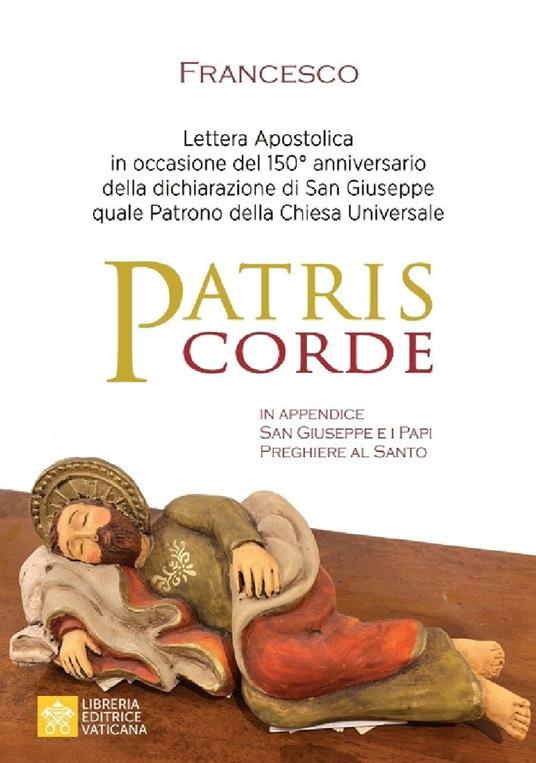 Patris corde. Lettera apostolica in occasione del 150° anniversario della dichiarazione di San Giuseppe quale Patrono della Chiesa universale - Francesco (Jorge Mario Bergoglio) - copertina