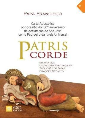 Patris corde. Carta apostólica por ocasião do 150º aniversário da declaração de são José como padroeiro da Igreja - Francesco (Jorge Mario Bergoglio) - copertina