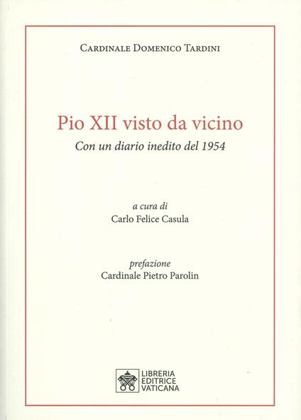 Pio XII visto da vicino. Con un diario inedito del 1954 - Domenico Tardini - copertina