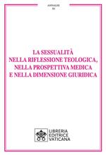 La sessualità nella riflessione teologica, nella prospettiva medica e nella dimensione giuridica