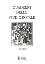 Quaderni dello studio rotale. Vol. 24: (2017-2021)