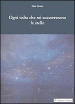 Ogni volta che mi sussurrarono le stelle