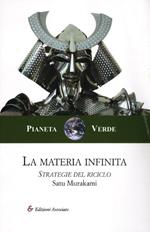 La materia infinita. Strategie del riciclo