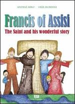 Francis of Assisi. Ediz. illustrata