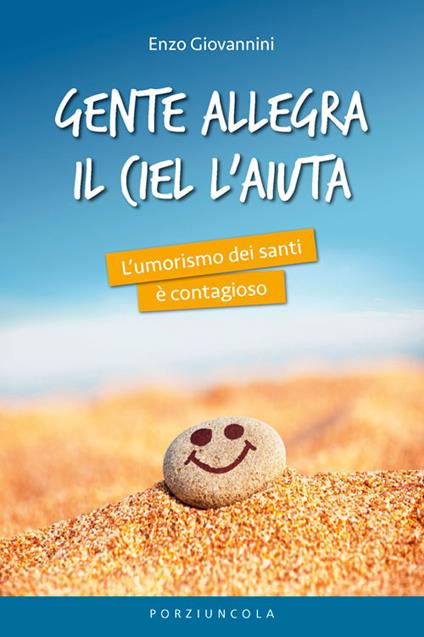 Gente allegra il ciel l'aiuta. L'umorismo dei santi è contagioso - Enzo Giovannini - copertina