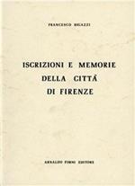 Iscrizioni e memorie della città di Firenze (rist. anast. Firenze, 1886)