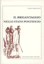 Il brigantaggio nello Stato pontificio (rist. anast. 1897)