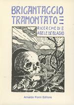 Brigantaggio tramontato (rist. anast. 1908)