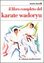 Il libro completo del karate wadoryu